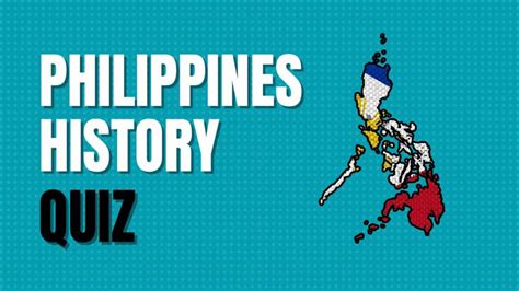 Philippine History Quiz: Test Your Knowledge.